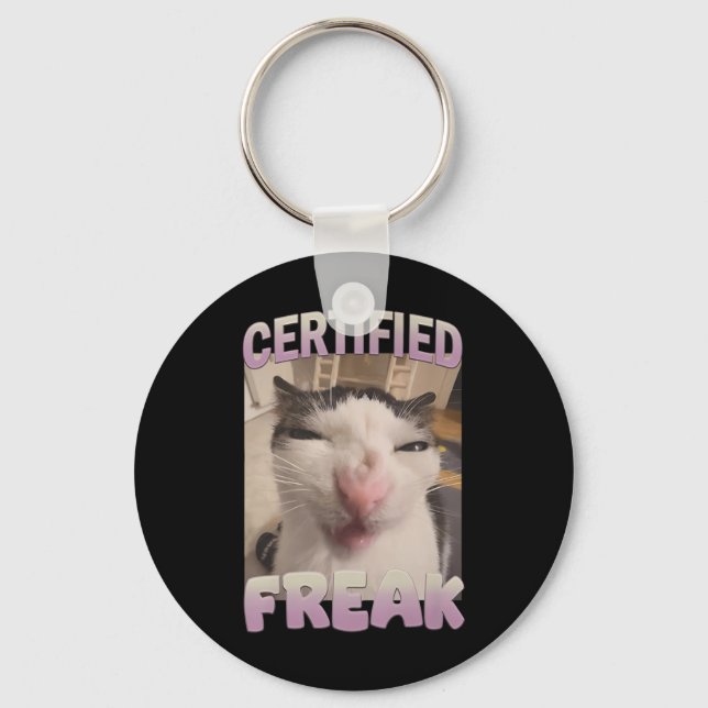 Certified Freak Cat Meme Meme Offensive Memes Funn Schlüsselanhänger (Vorderseite)