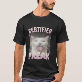 Certified Freak Cat Meme T-Shirt