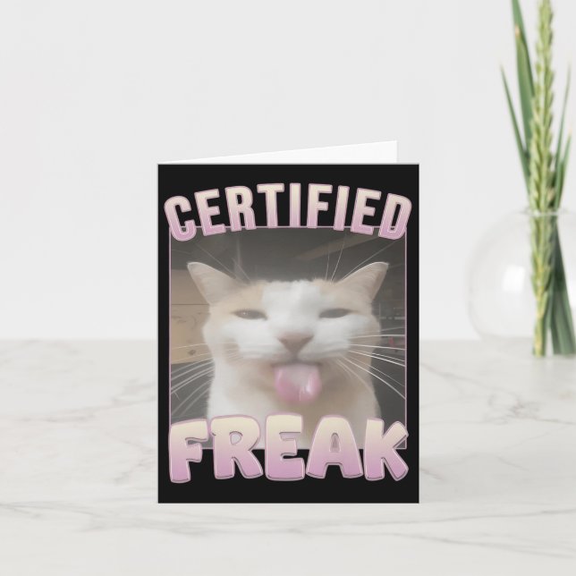 Certified Freak Funny Cat Meme Karte (Vorderseite)