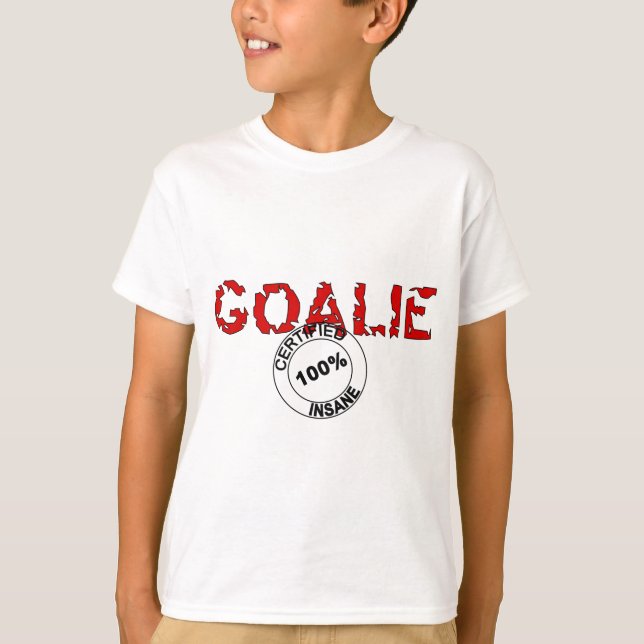 Certified Insane Goalie T-Shirt (Vorderseite)