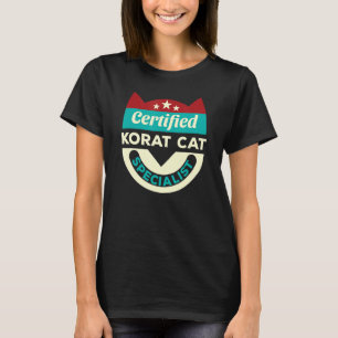 Certified Korat Cat Specialist Cat Mama Funny Cat  T-Shirt