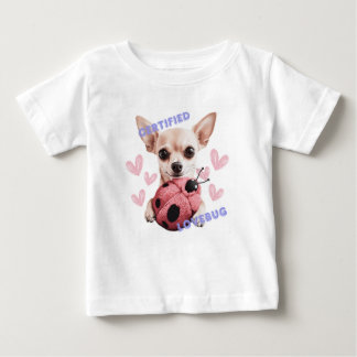 Certified Lovebug - Chihuahua Baby T-shirt