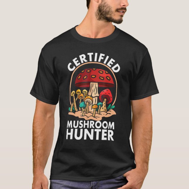 Certified Mushroom Hunter Mushroom Hunting T-Shirt (Vorderseite)