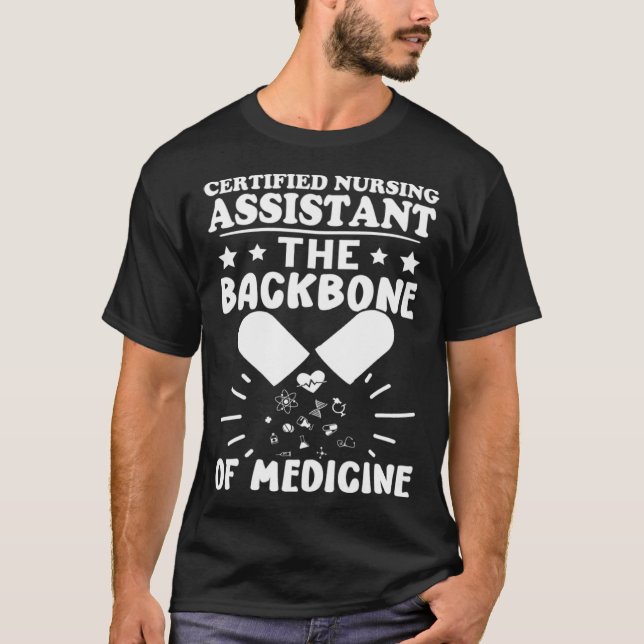 Certified Nursing Assistant The Backbone of Medici T-Shirt (Vorderseite)
