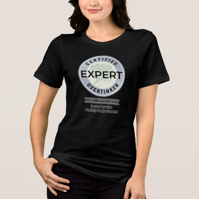 Certified Overthinker Issued by the Anxiety Dept. Tri-Blend Shirt (Vorderseite)