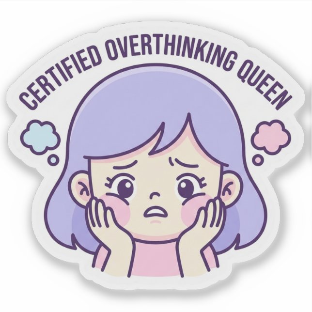 Certified Overthinking Queen CuteAesthetic Sticker (Vorderseite)