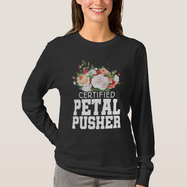 Certified Petal Pusher Gardening Florist Gardener  T-Shirt (Vorderseite)