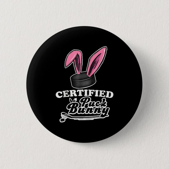 Certified Puck Bunny Funny Ice Hockey Slang Zitat Button (Vorderseite)