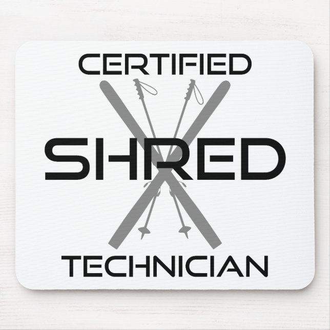 Certified Shred Technician Skiing Mousepad (Vorne)