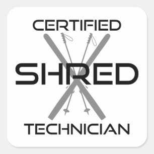 Certified Shred Technician Skiing Quadratischer Aufkleber