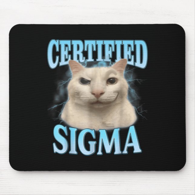 Certified Sigma Funny Cat Meme Humore Joke Sarca Mousepad (Vorne)