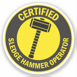 Certified Sledge Hammer Operator Aufkleber