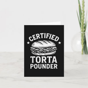 Certified Torta Pounder Funny Torta Meme Sandwich Karte
