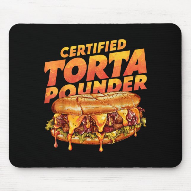 Certified Torta Under Funny Mexican Food Lover  Mousepad (Vorne)