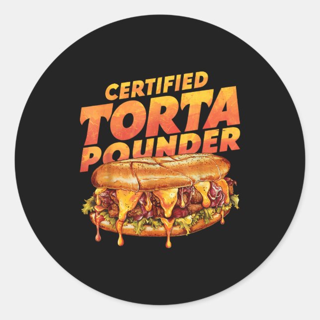 Certified Torta Under Funny Mexican Food Lover  Runder Aufkleber (Vorderseite)