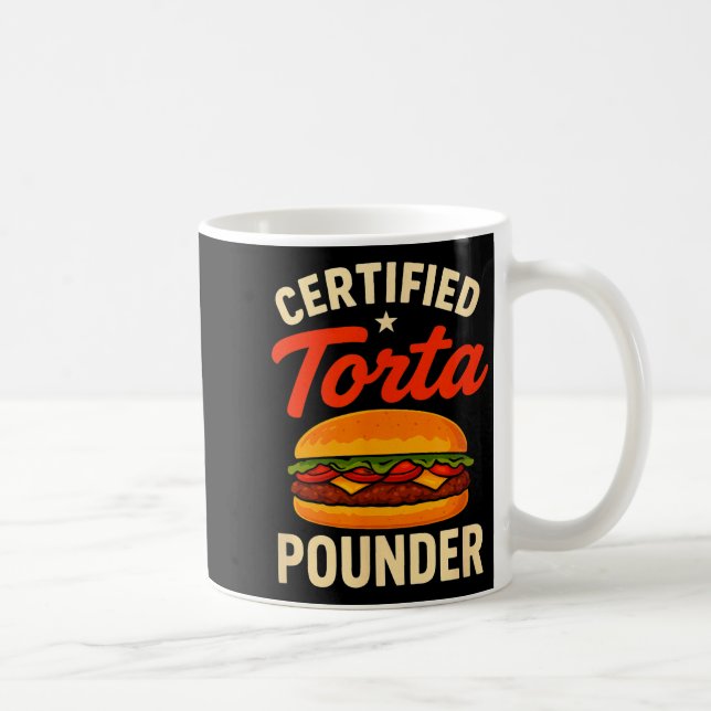 Certified Torta Under Funny Mexican Food Sandwich  Kaffeetasse (Rechts)