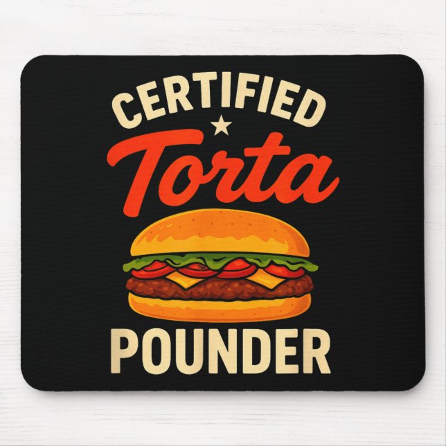 Certified Torta Under Funny Mexican Food Sandwich  Mousepad (Vorne)