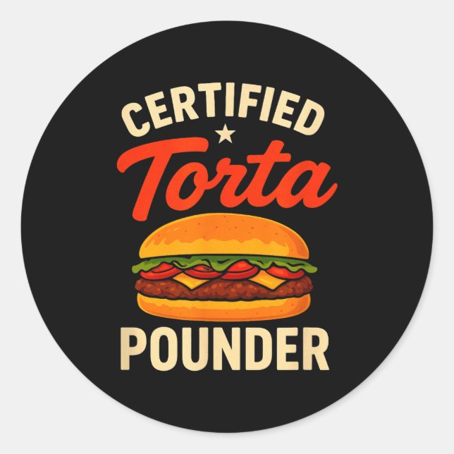 Certified Torta Under Funny Mexican Food Sandwich  Runder Aufkleber (Vorderseite)