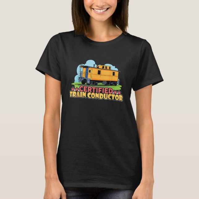 Certified Train Conductor Transport Railway T-Shirt (Vorderseite)
