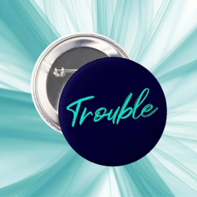 Certified Trouble - Aquamariner Skriptknopf Button (Von Creator hochgeladen)