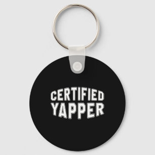 Certified Yapper Funny Beruflich Yapper Schlüsselanhänger