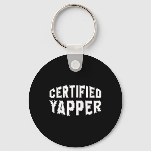 Certified Yapper Funny Beruflich Yapper Schlüsselanhänger (Vorderseite)