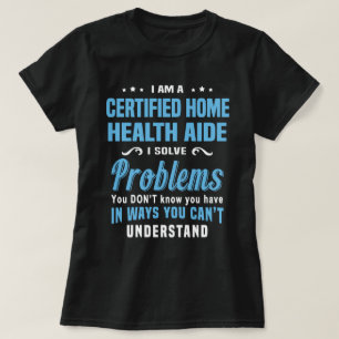 Certified Zuhause Health Aide T-Shirt