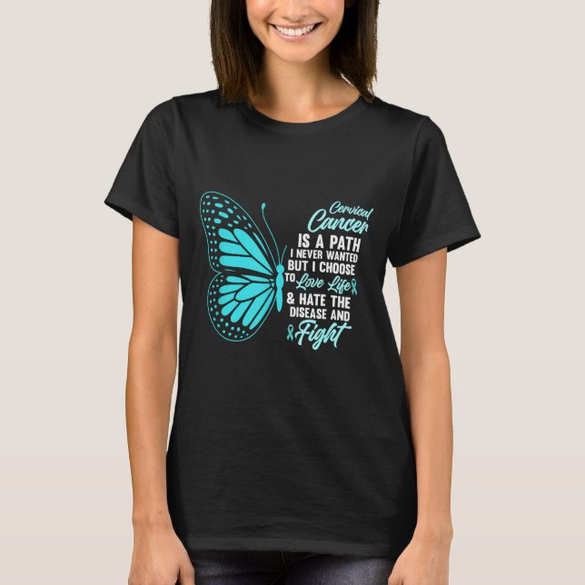 Cervical Cancer Awareness Butterfly Quote Suprt  T-Shirt (Vorderseite)