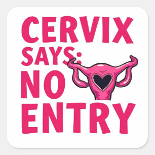 Cervix sagt keinen Eintrag Womb Pro Choreograf Abo Quadratischer Aufkleber