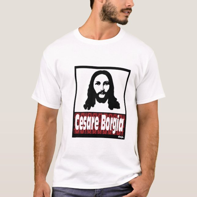 Cesare Borgia T-Shirt (Vorderseite)