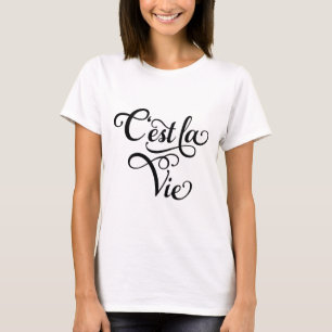 C'est la Vie, "das ist Leben" Französisches Wort T-Shirt
