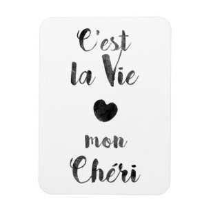 C'est la Vie mon Chéri Magnet