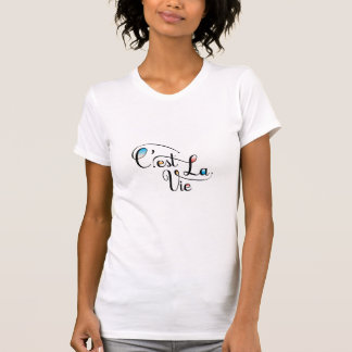 "C'est La Vie" oder "Oh, gut" cool T-Shirt