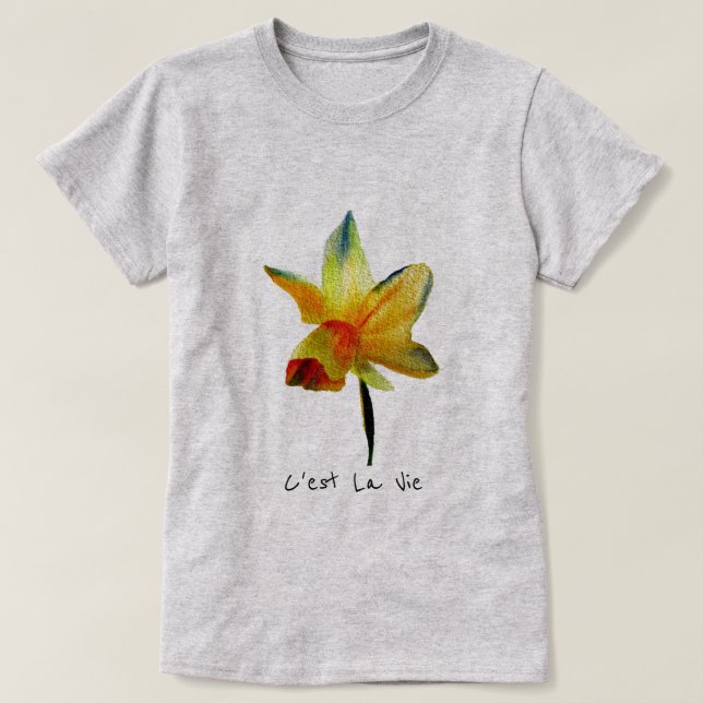 C'est la Vie Slogan Daffodil Frühling Blume T-Shirt (Design vorne)