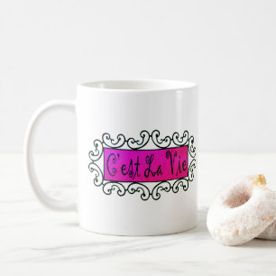 C'est La Vie (That's Life) (Weitere Optionen) - Kaffeetasse