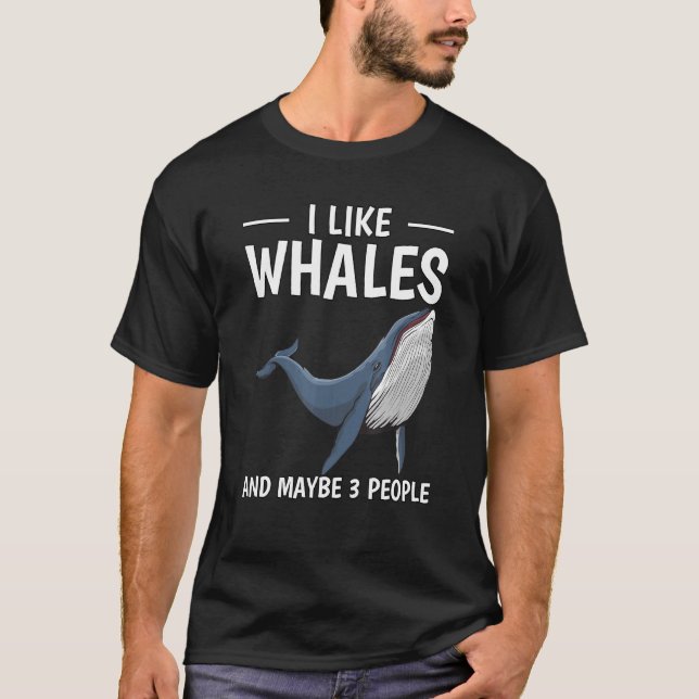 Cetacean Zitat Ich mag Wale und vielleicht 3 Leute T-Shirt (Vorderseite)