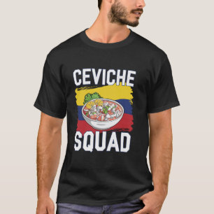 Ceviche Squad Bekleidung für ecuadorianisches Lebe T-Shirt