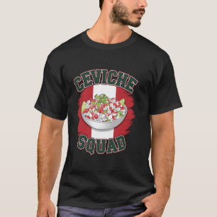 Ceviche Squad Bekleidung für peruanische Lebensmit T-Shirt