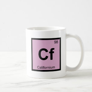 Cf - Californium Chemie Periodensystem Symbol Tasse