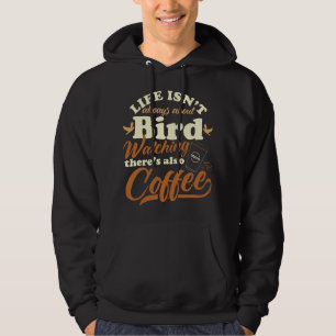 CF Kaffee Funny Bird Vogelbeobachter Kaffee trinke Hoodie