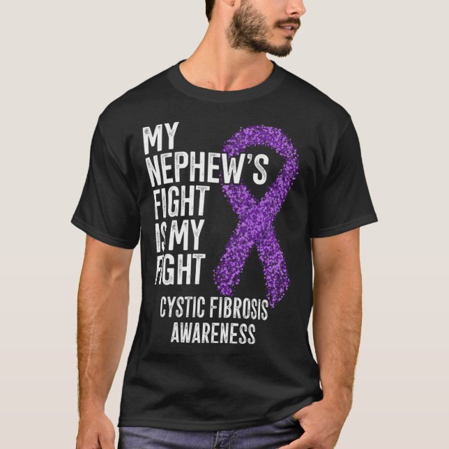 CF My Nephew's Fight Is My Fight Cystic Fibrosis A T-Shirt (Vorderseite)
