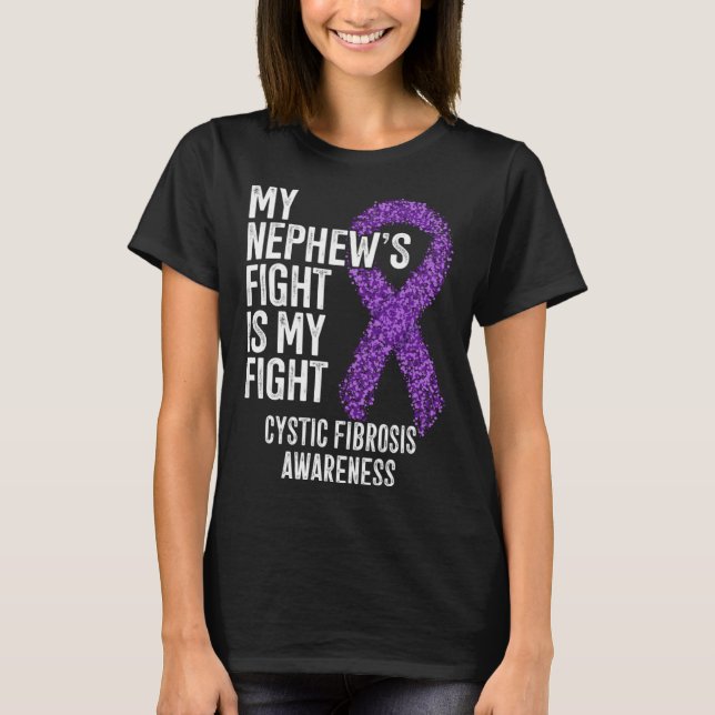 CF My Nephew's Fight Is My Fight Cystic Fibrosis A T-Shirt (Vorderseite)