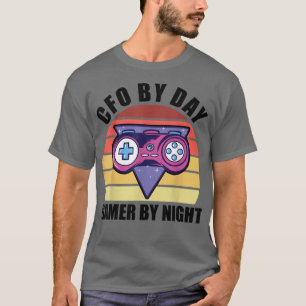 CFO By Day Gamer By Night Video Game Player Gaming T-Shirt