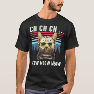 Ch Ch Ch Meow Meow Beängstigender Freitagskasten H T-Shirt