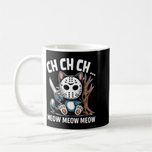 Ch Ch Ch Miau Miau Katzenmaske Lustiger Halloween- Kaffeetasse