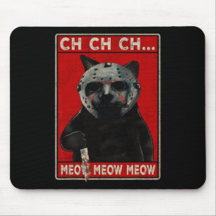 CH CH...Meow Meow Meow Mousepad