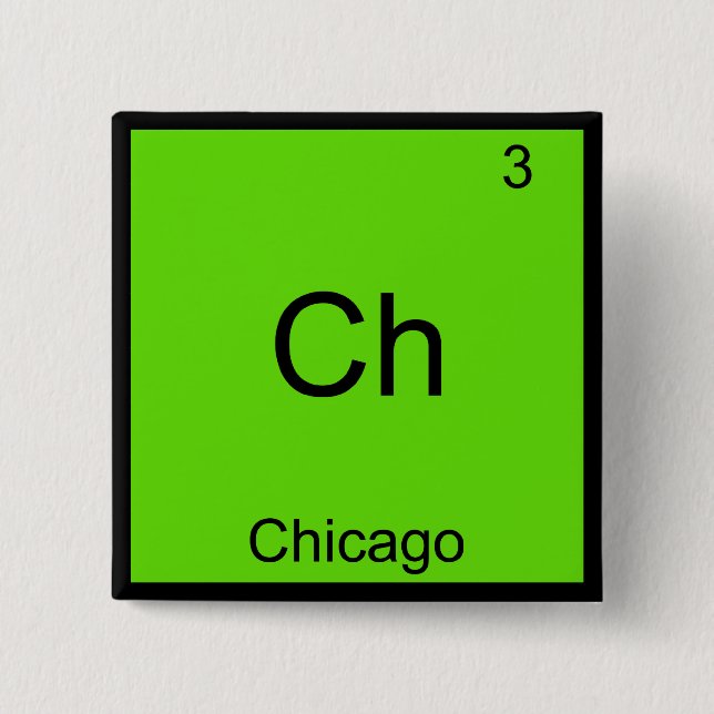 Ch - Chicago Funny Chemistry Element Symbol T-Shir Button (Vorderseite)