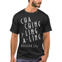 Cha Ching A-Ling T - Shirt