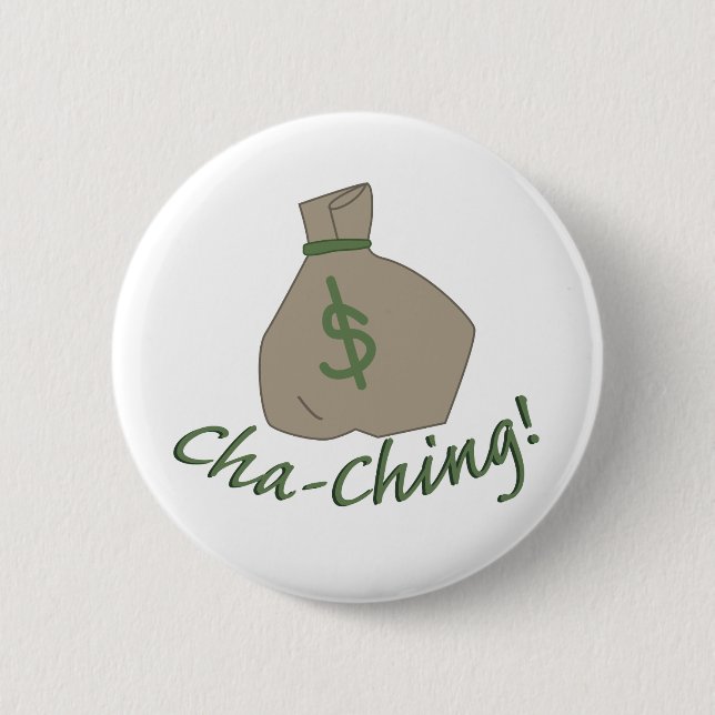 Cha-ching-Bag Button (Vorderseite)