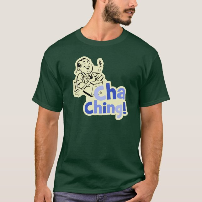 Cha Ching! T-Shirt (Vorderseite)